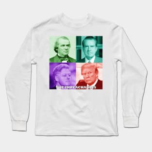 The Impeachables Pop Art - Presidents Andrew Johnson, Richard Nixon, Bill Clinton, and Donald Trump Long Sleeve T-Shirt